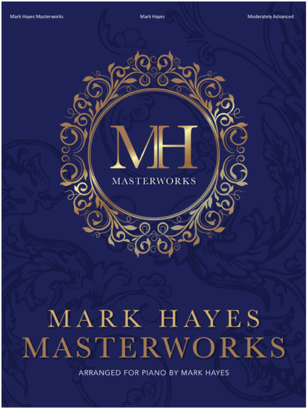 Mark Hayes Masterworks - Piano